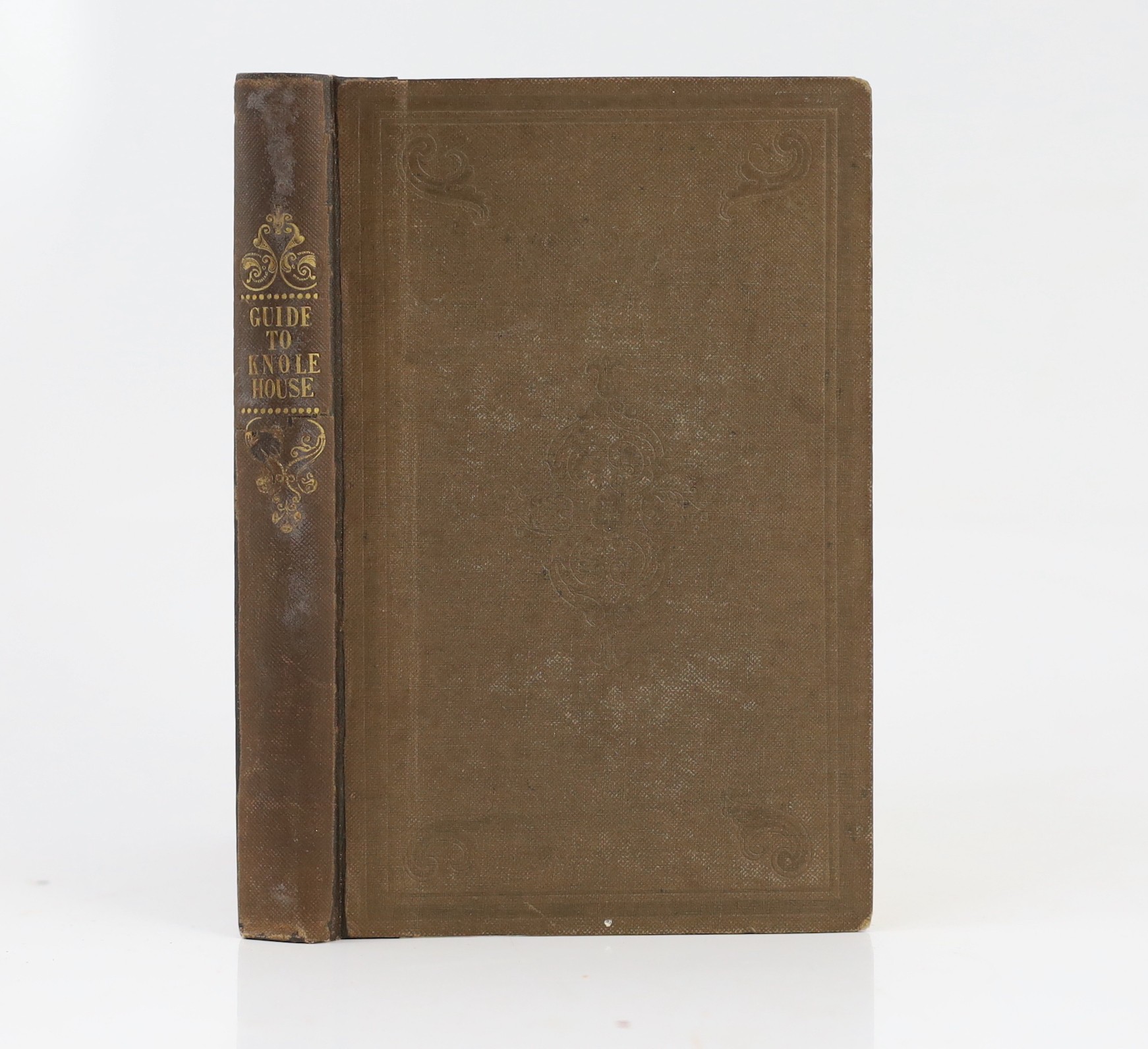 KENT: Brady, John H. - The Visitor's Guide to Knole ... with Catalogues of the Pictures ... 6 plates, folded pedigree and text engravings, half title, errata slip; original blind-decorated and gilt-lettered cloth, 12mo.
